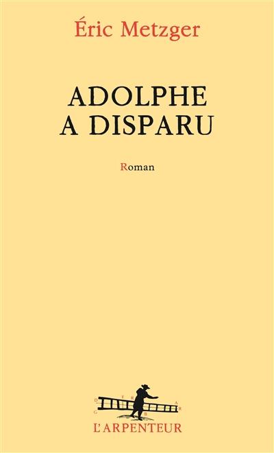 ADOLPHE A DISPARU