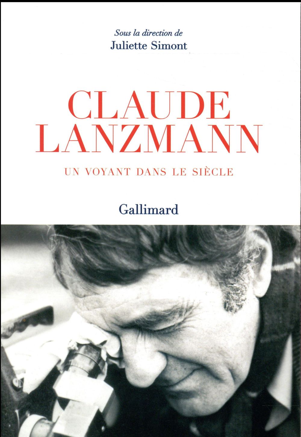 CLAUDE LANZMANN - UN VOYANT DANS LE SIECLE