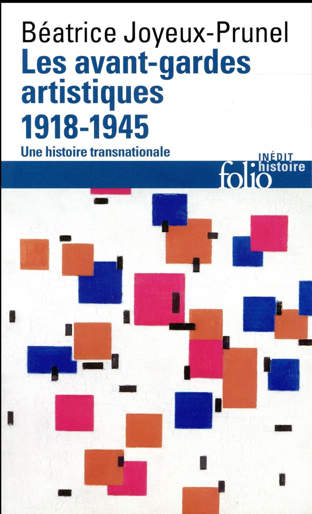 LES AVANT-GARDES ARTISTIQUES (1918-1945) - UNE HISTOIRE TRANSNATIONALE