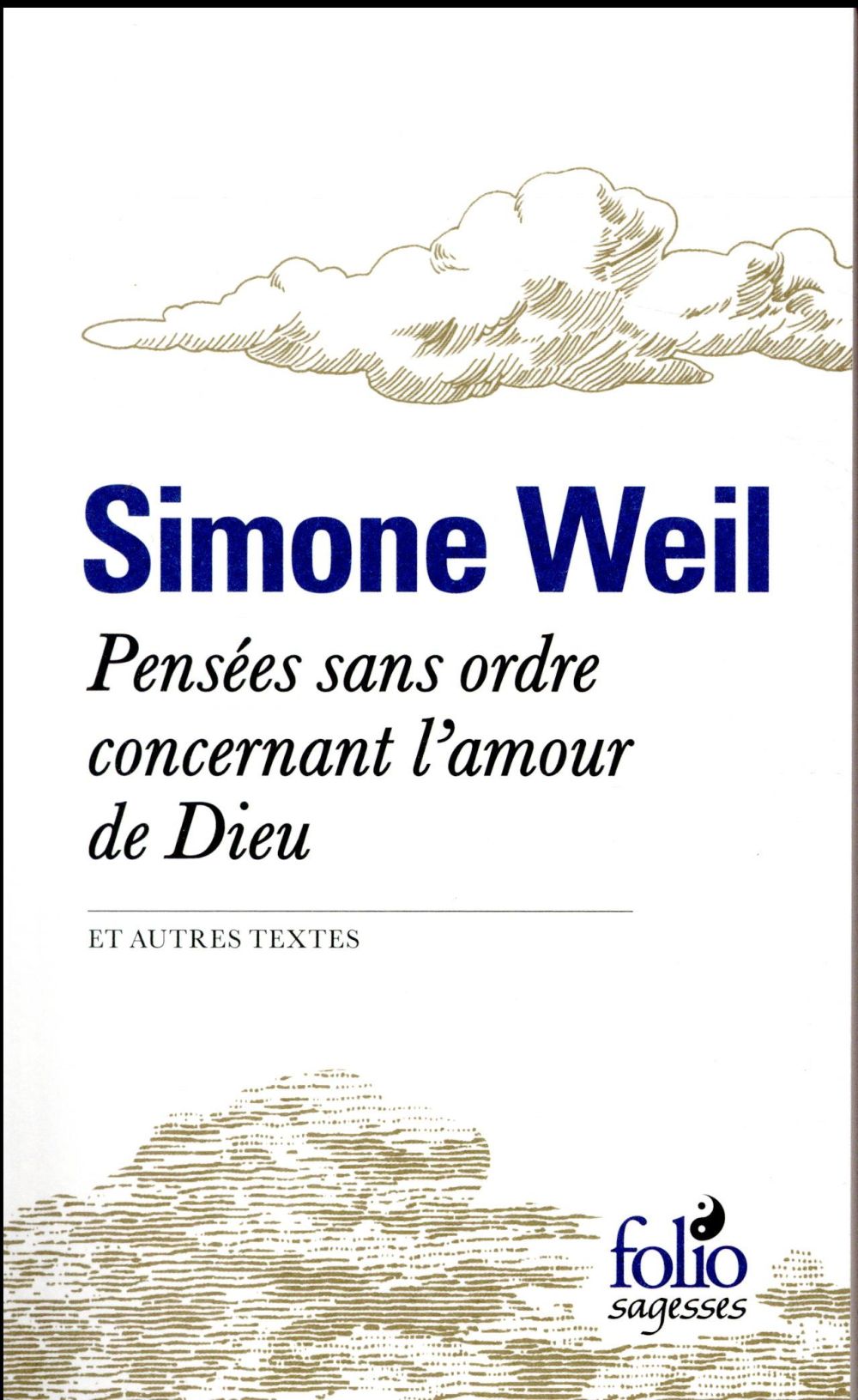 PENSEES SANS ORDRE CONCERNANT L'AMOUR DE DIEU ET AUTRES TEXTES