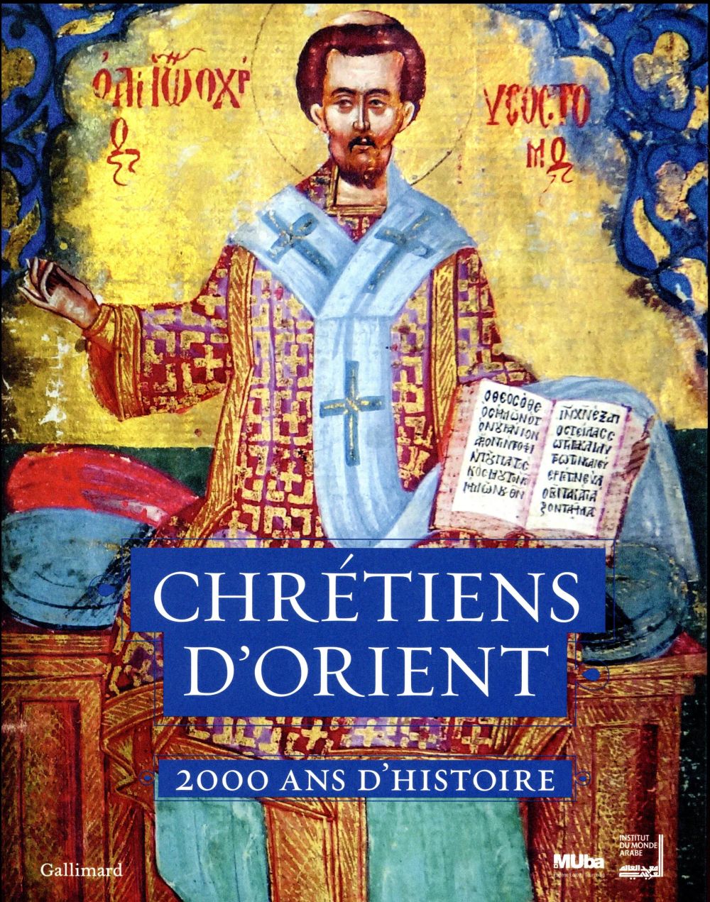 CHRETIENS D'ORIENT - 2000 ANS D'HISTOIRE