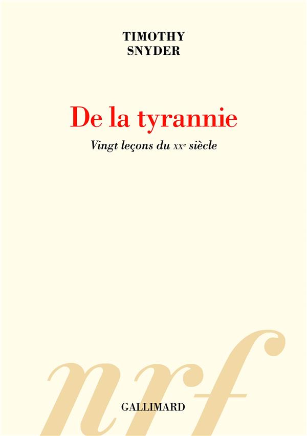 DE LA TYRANNIE - VINGT LECONS DU XX  SIECLE