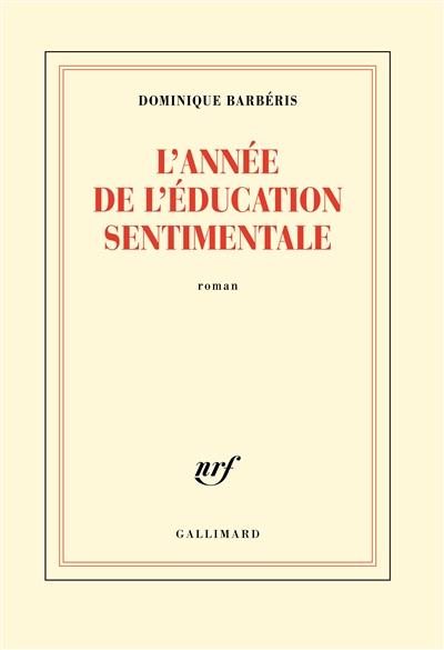 L'ANNEE DE L'EDUCATION SENTIMENTALE