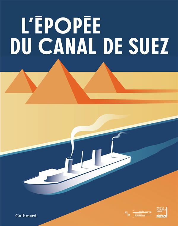 L'EPOPEE DU CANAL DE SUEZ