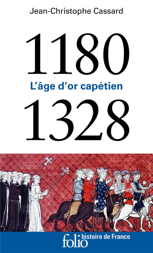 1180-1328 - L'AGE D'OR CAPETIEN