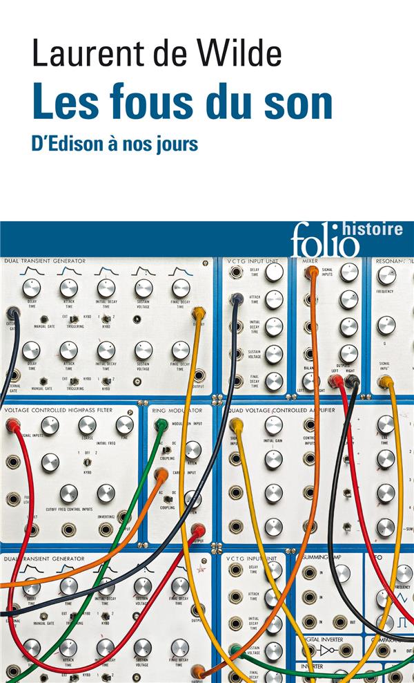 LES FOUS DU SON - D'EDISON A NOS JOURS