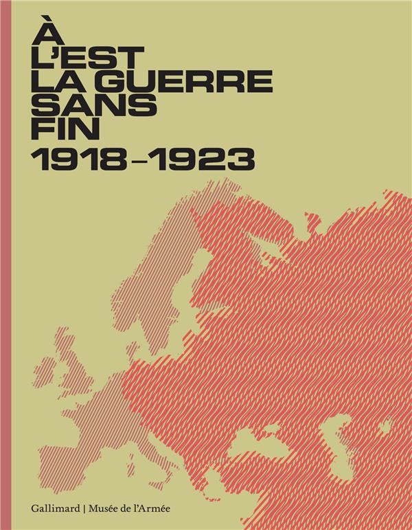 A L'EST, LA GUERRE SANS FIN - (1918-1923)