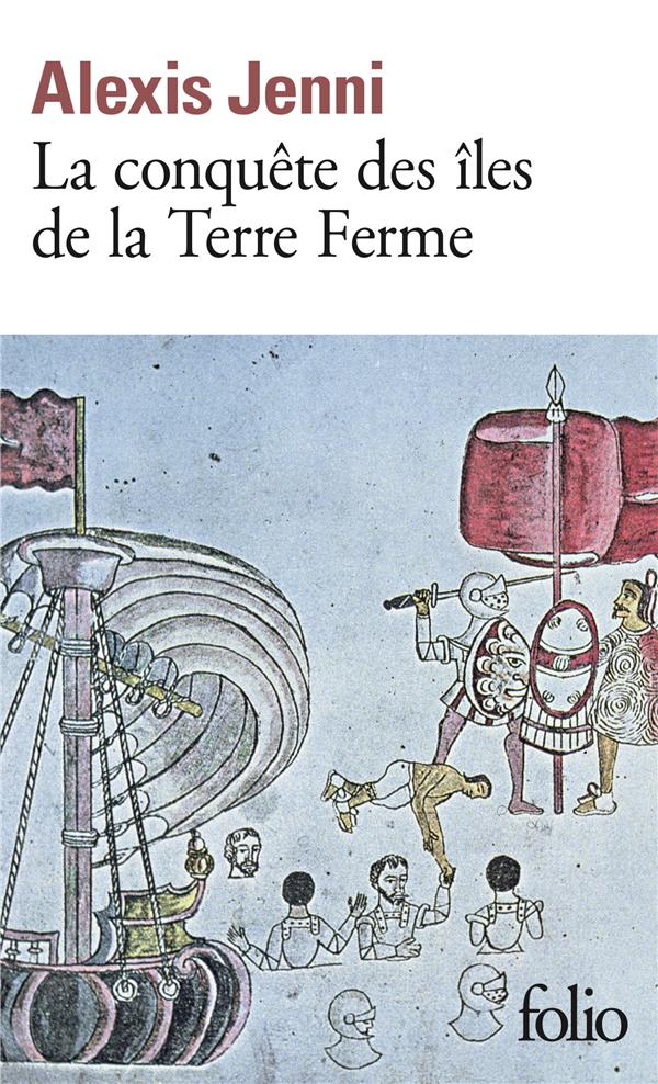 LA CONQUETE DES ILES DE LA TERRE FERME