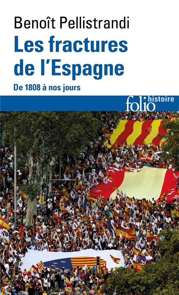 LES FRACTURES DE L'ESPAGNE - DE 1808 A NOS JOURS