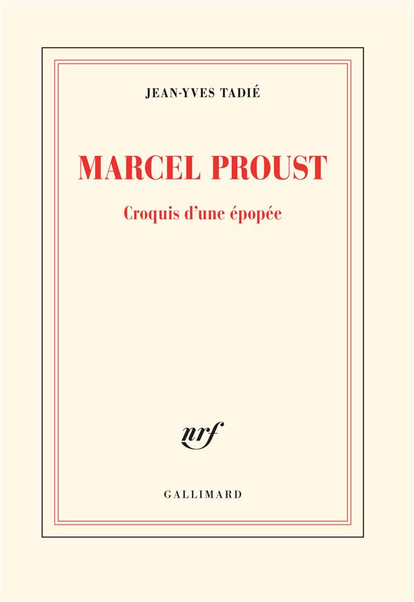 MARCEL PROUST - CROQUIS D'UNE EPOPEE