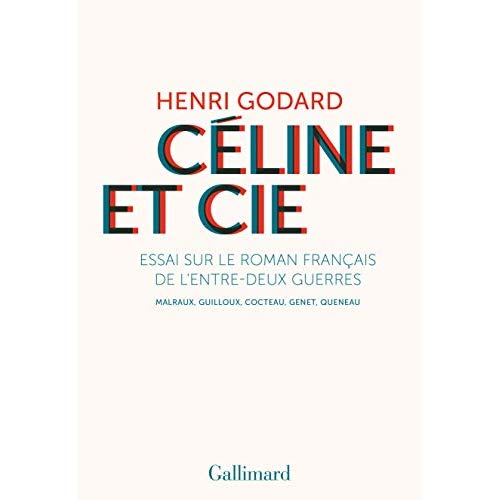 CELINE ET CIE - ESSAI SUR LE ROMAN FRANCAIS DE L'ENTRE-DEUX-GUERRES