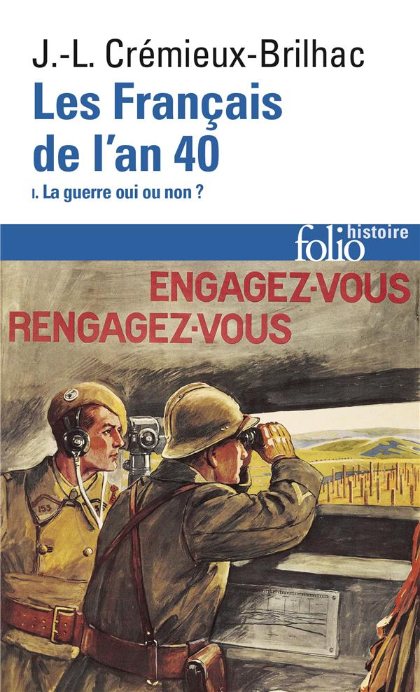 LES FRANCAIS DE L'AN 40 - VOL01 - LA GUERRE OUI OU NON ?