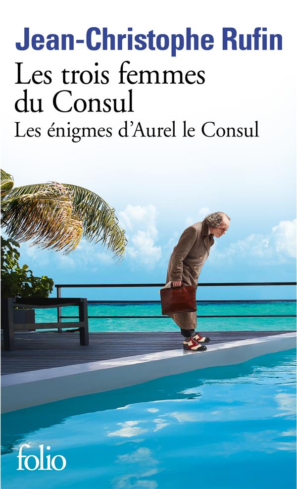 LES ENIGMES D'AUREL LE CONSUL - II - LES TROIS FEMMES DU CONSUL