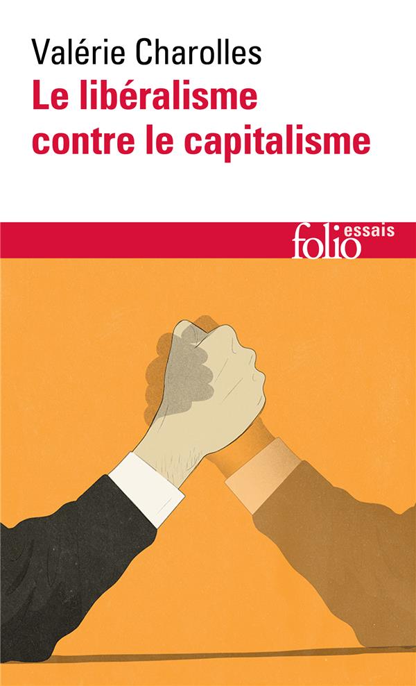 LE LIBERALISME CONTRE LE CAPITALISME