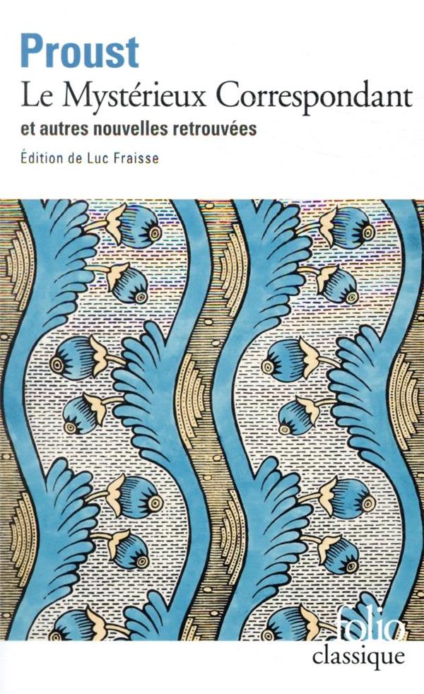 LE MYSTERIEUX CORRESPONDANT ET AUTRES NOUVELLES RETROUVEES
