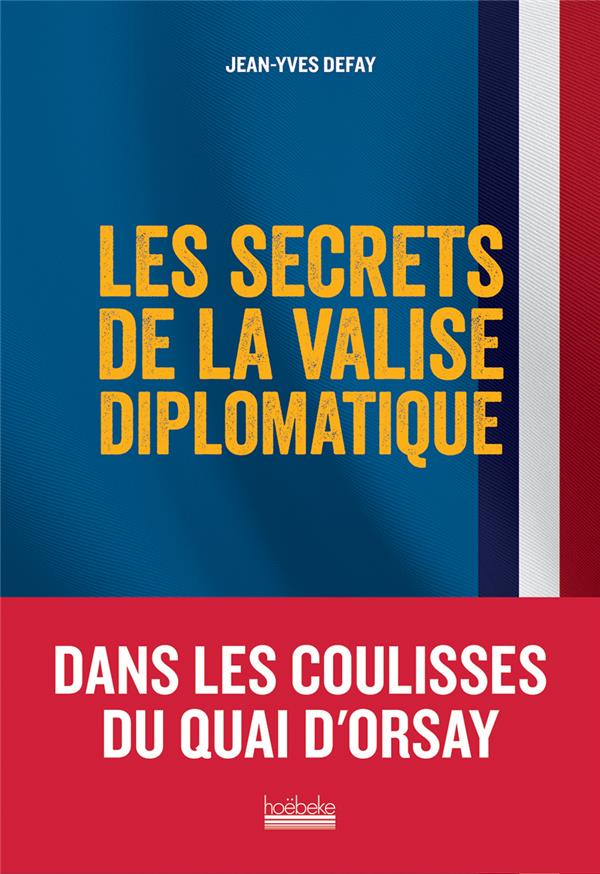 LES SECRETS DE LA VALISE DIPLOMATIQUE