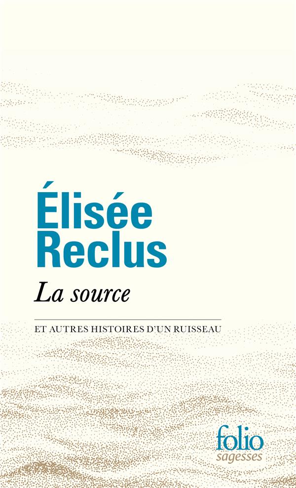 LA SOURCE ET AUTRES HISTOIRES D'UN RUISSEAU