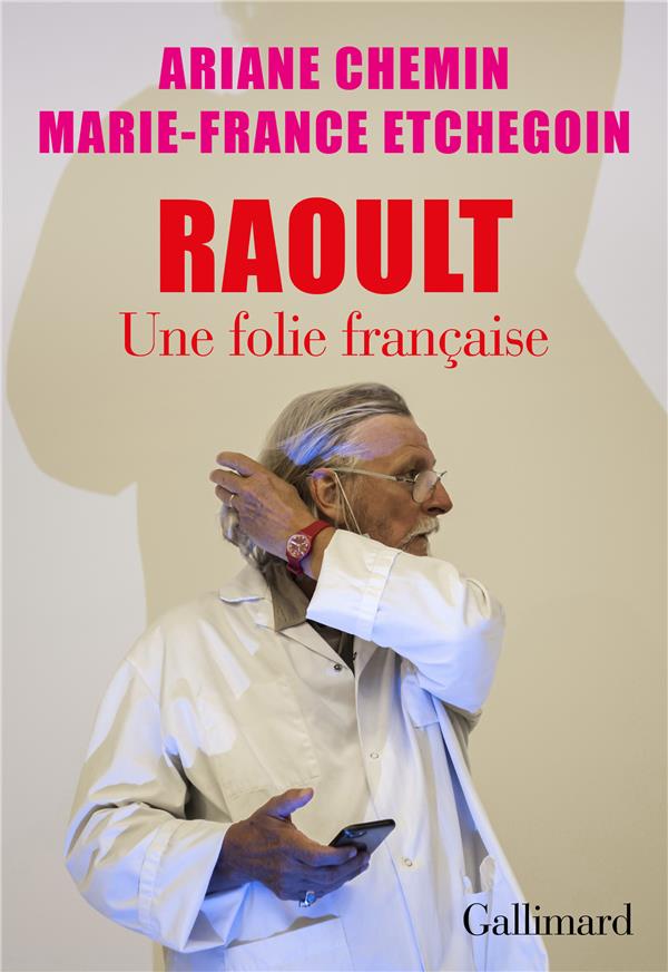 RAOULT - UNE FOLIE FRANCAISE