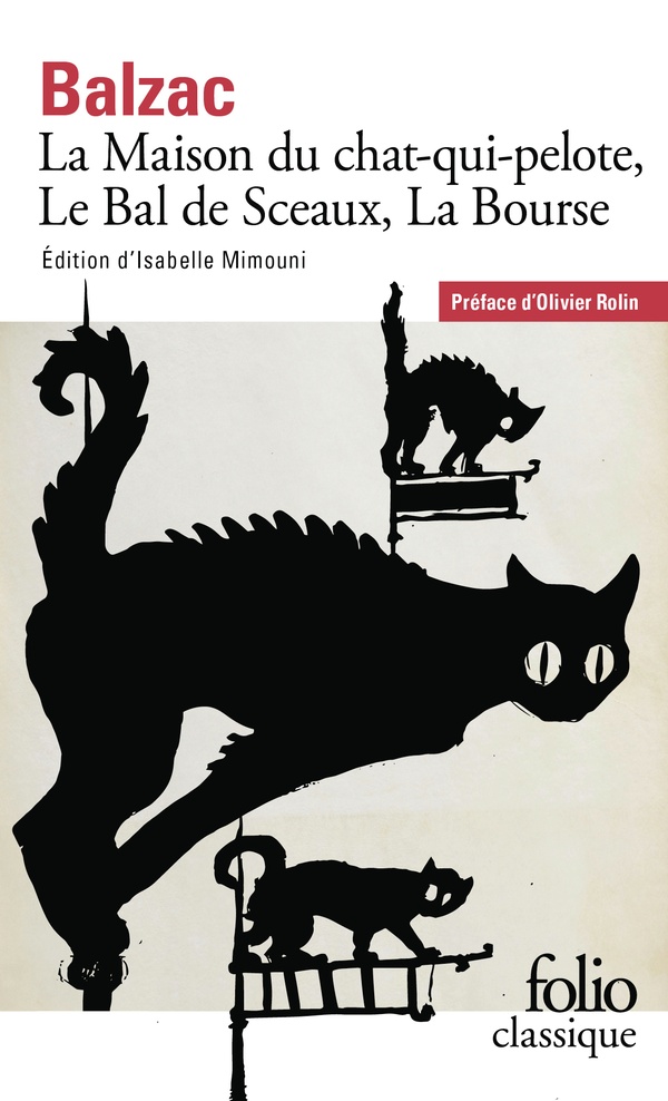 LA MAISON DU CHAT-QUI-PELOTE, LE BAL DE SCEAUX, LA BOURSE