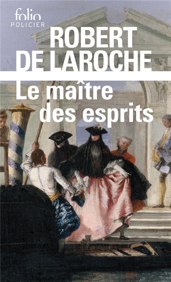 LE MAITRE DES ESPRITS - UNE ENQUETE DE FLAVIO FOSCARINI