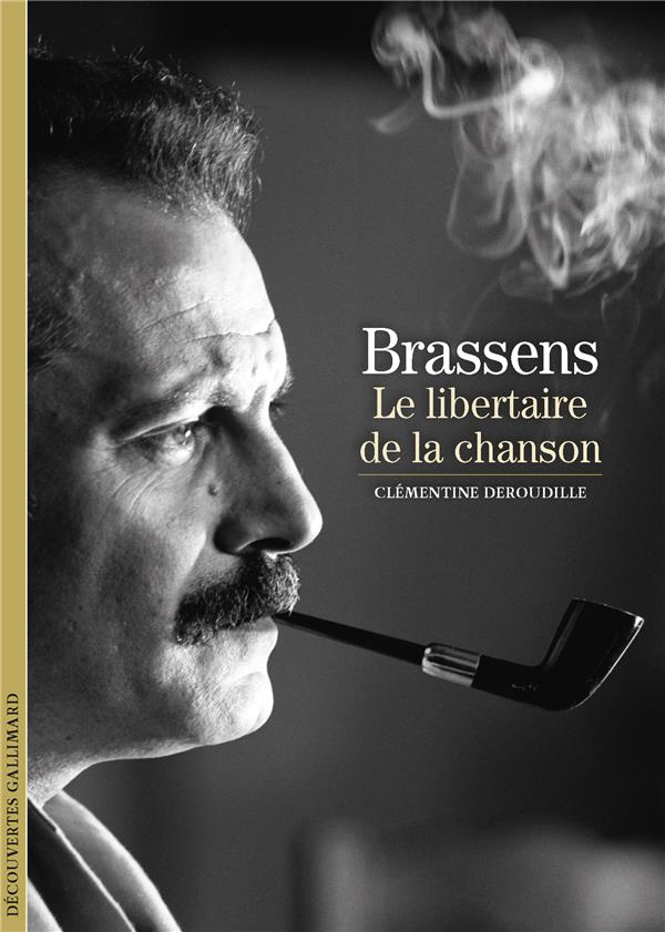 BRASSENS - LE LIBERTAIRE DE LA CHANSON