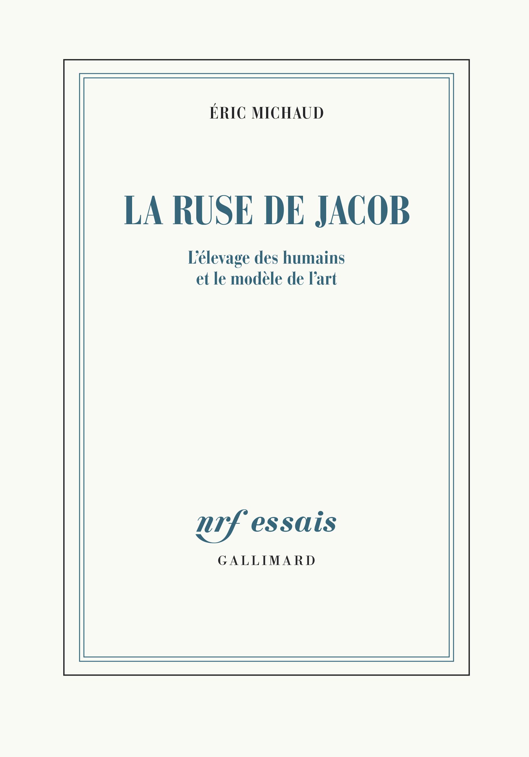 LA RUSE DE JACOB - L'ELEVAGE DES HUMAINS ET LE MODELE DE L'ART