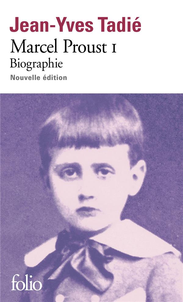 MARCEL PROUST - VOL01 - BIOGRAPHIE