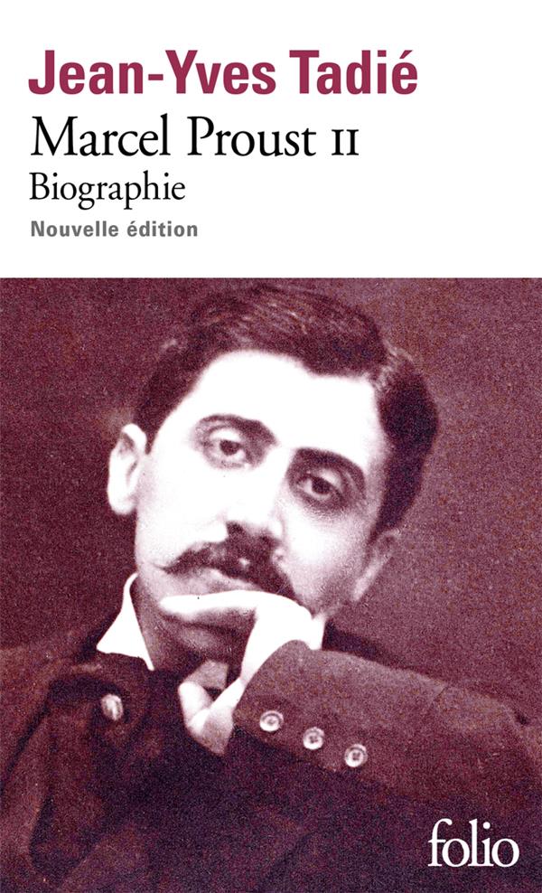 MARCEL PROUST - VOL02 - BIOGRAPHIE