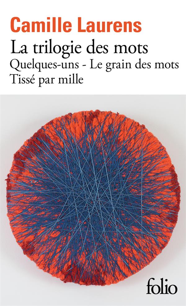 LA TRILOGIE DES MOTS - QUELQUES-UNS - LE GRAIN DES MOTS - TISSE PAR MILLE