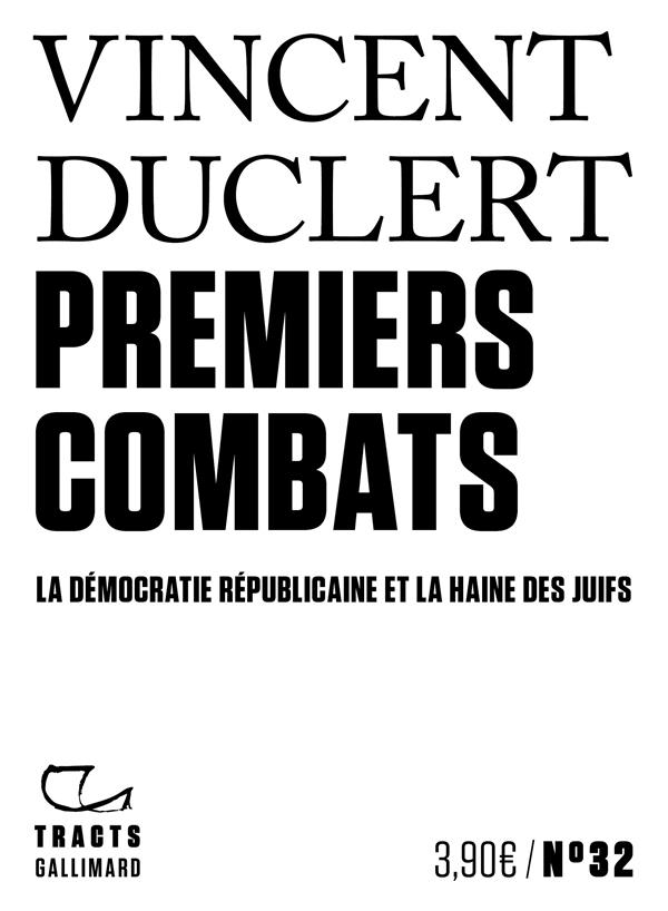 PREMIERS COMBATS - LA DEMOCRATIE REPUBLICAINE ET LA HAINE DES JUIFS