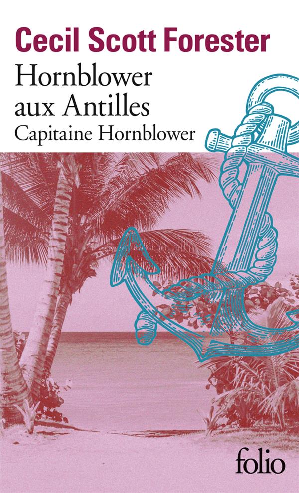 HORNBLOWER AUX ANTILLES - CAPITAINE HORNBLOWER