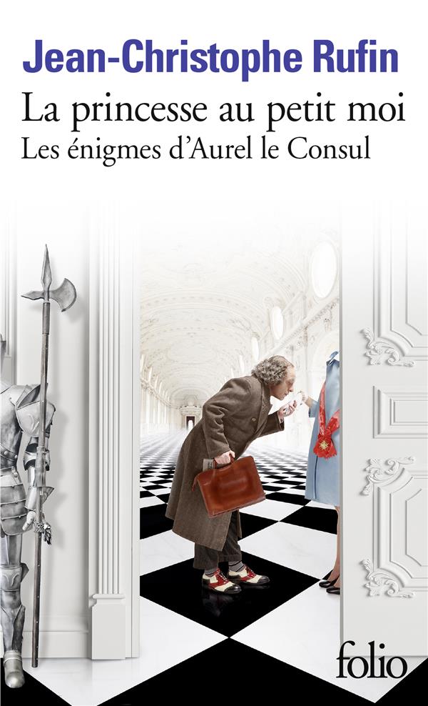 LES ENIGMES D'AUREL LE CONSUL - IV - LA PRINCESSE AU PETIT MOI - LES ENIGMES D'AUREL LE CONSUL IV