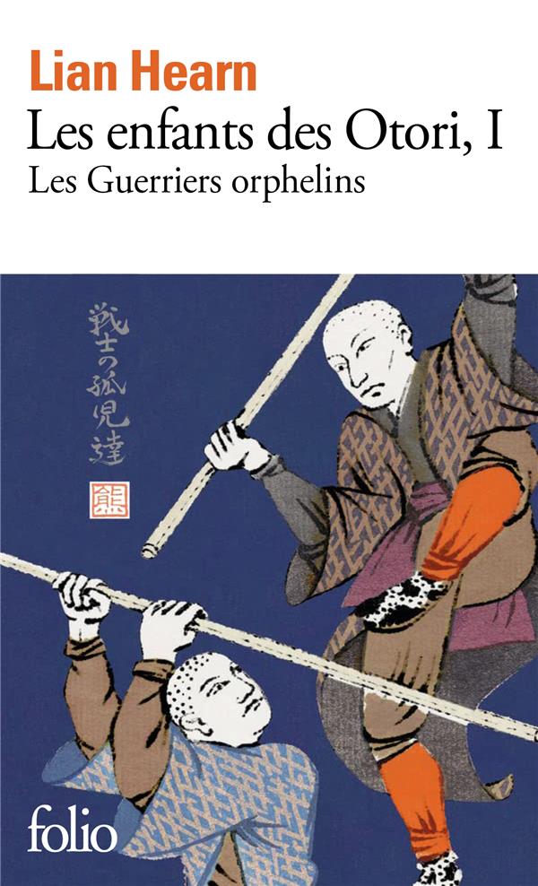 LES ENFANTS DES OTORI - VOL01 - LES GUERRIERS ORPHELINS