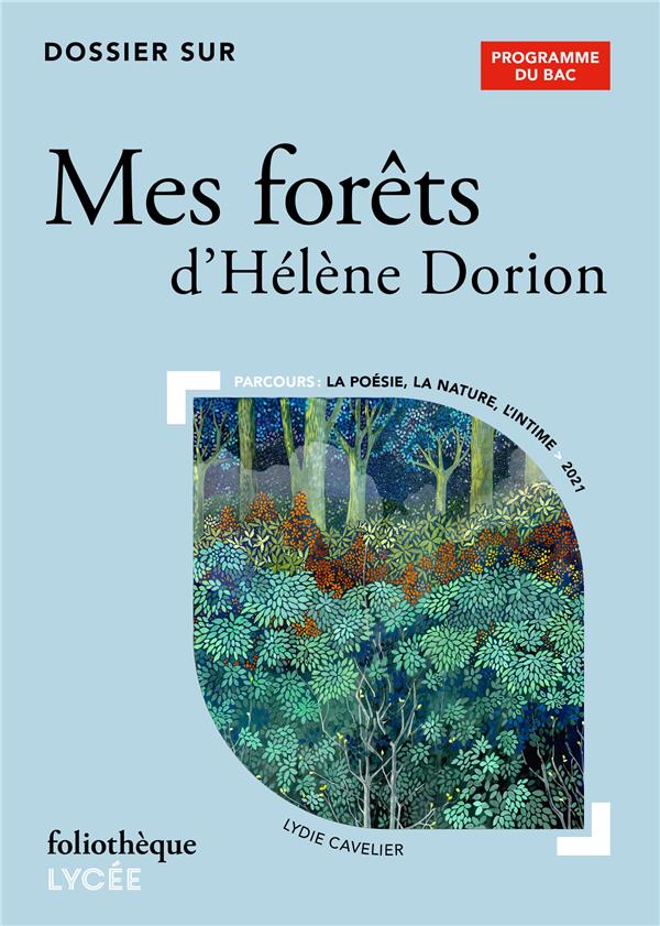 DOSSIER SUR "MES FORETS" D'HELENE DORION - BAC 2025