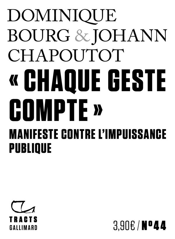 "CHAQUE GESTE COMPTE" - MANIFESTE CONTRE L'IMPUISSANCE PUBLIQUE