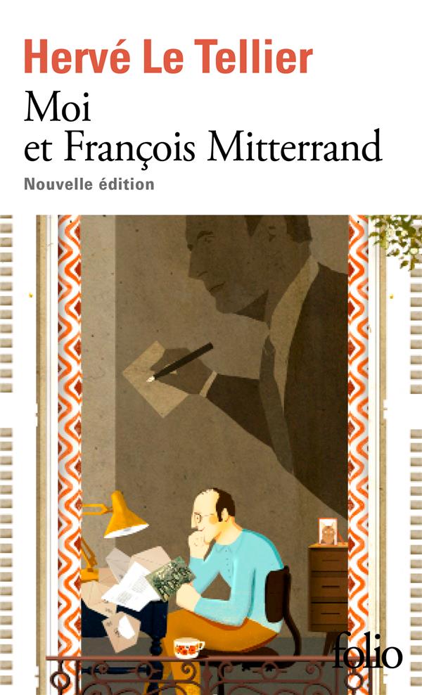 MOI ET FRANCOIS MITTERRAND - NOUVELLE EDITION