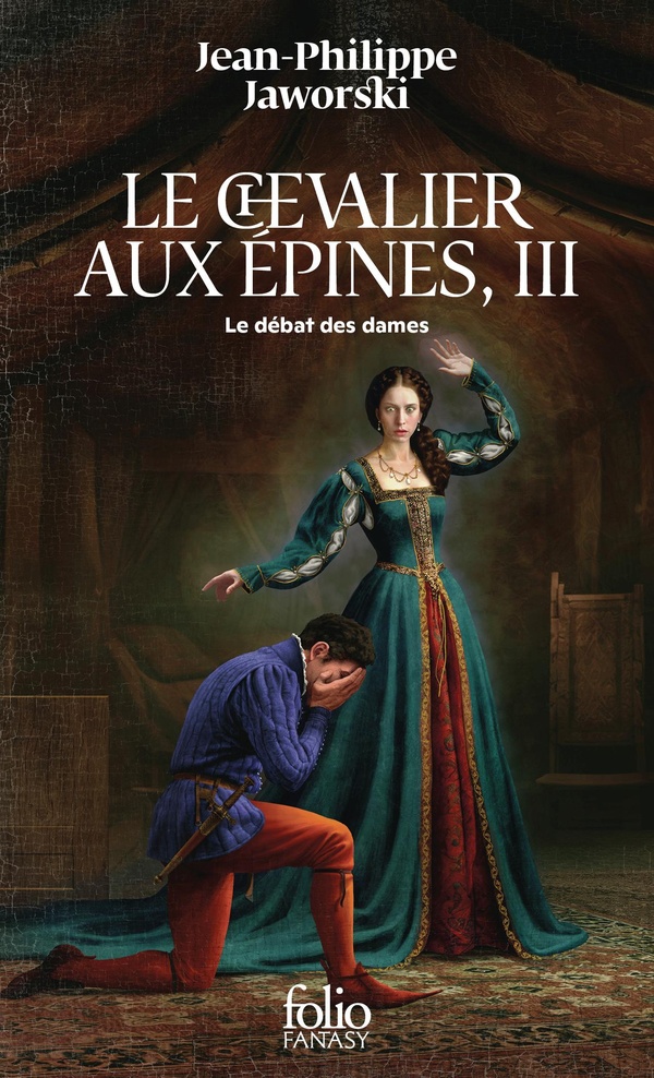 LE CHEVALIER AUX EPINES - VOL03 - LE DEBAT DES DAMES