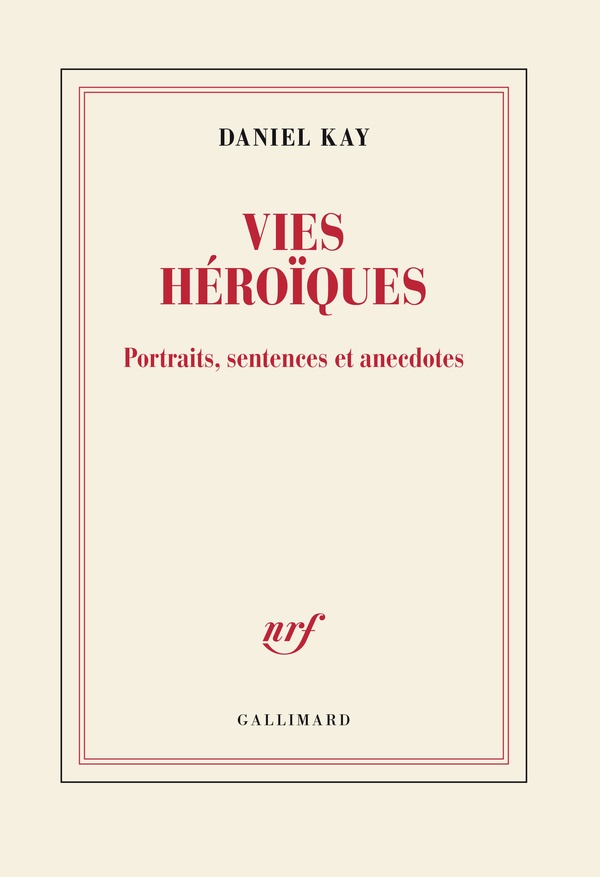 VIES HEROIQUES - PORTRAITS, SENTENCES ET ANECDOTES