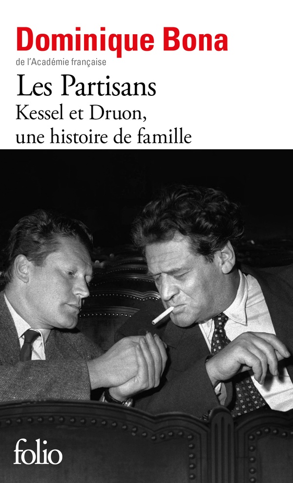 LES PARTISANS - KESSEL ET DRUON, UNE HISTOIRE DE FAMILLE