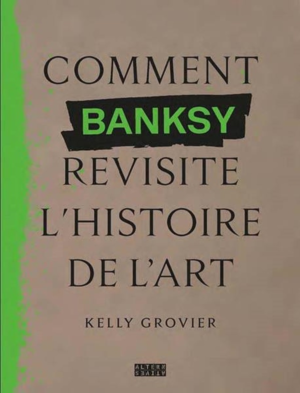 COMMENT BANKSY REVISITE L'HISTOIRE DE L'ART