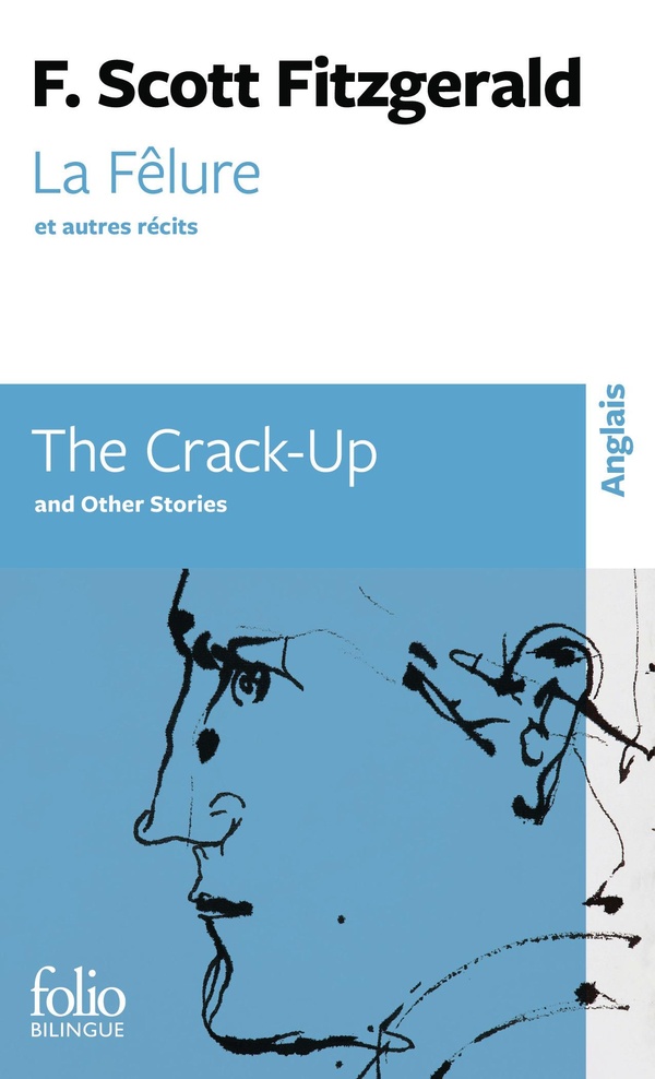 LA FELURE ET AUTRES RECITS/THE CRACK-UP AND OTHER STORIES