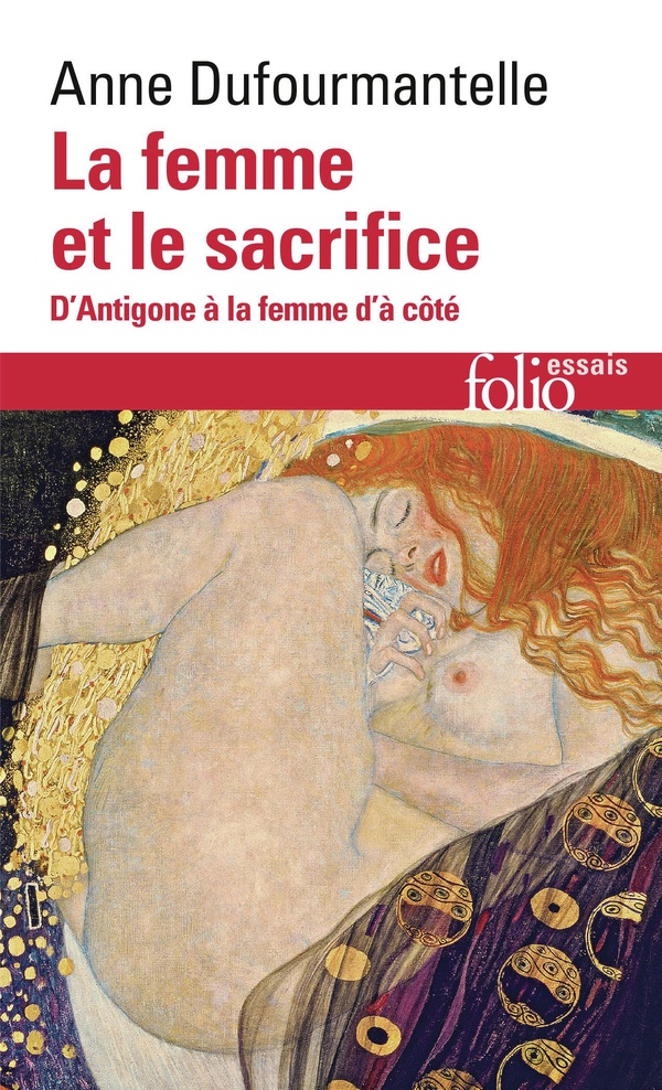 LA FEMME ET LE SACRIFICE - D'ANTIGONE A LA FEMME D'A COTE