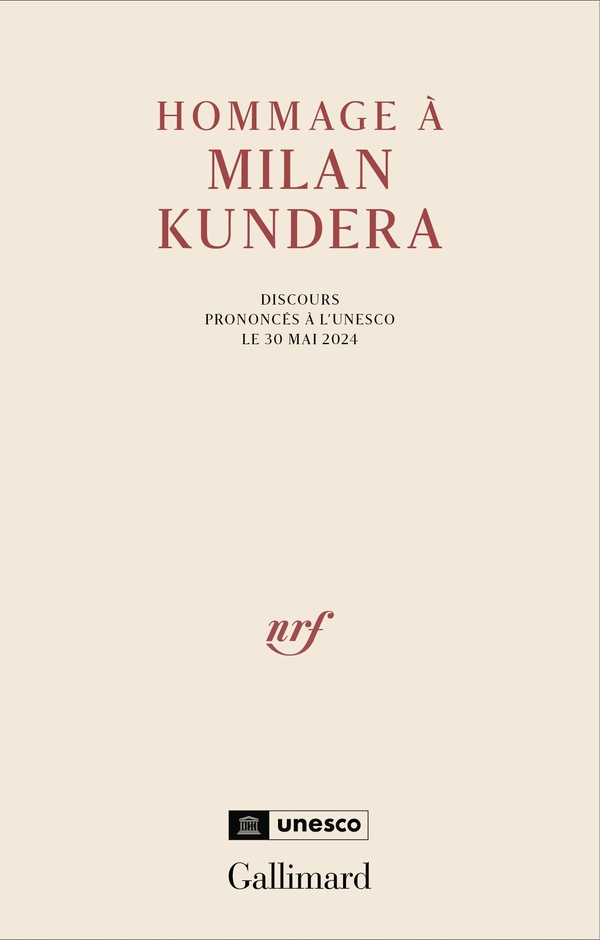 HOMMAGE A MILAN KUNDERA - DISCOURS PRONONCES A L'UNESCO LE 30 MAI 2024