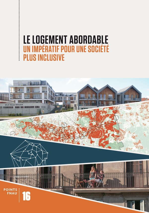 LE LOGEMENT ABORDABLE - UN IMPERATIF POUR UNE SOCIETE PLUS INCLUSIVE