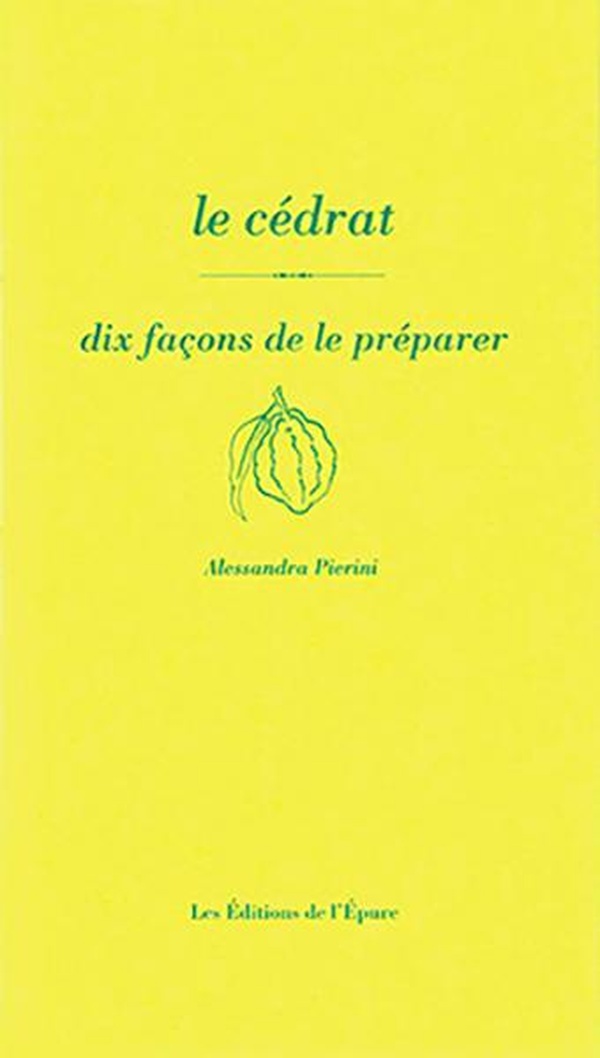 LE CEDRAT, DIX FACONS DE LE PREPARER