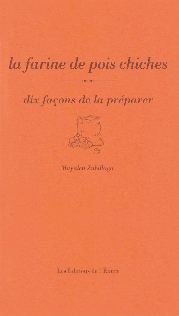 LA FARINE DE POIS CHICHE, DIX FACONS DE LA PREPARER