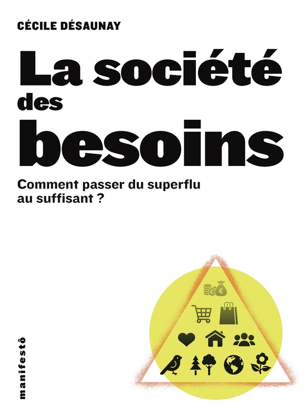LA SOCIETE DES BESOINS - COMMENT PASSER DU SUPERFLU AU SUFFISANT ?