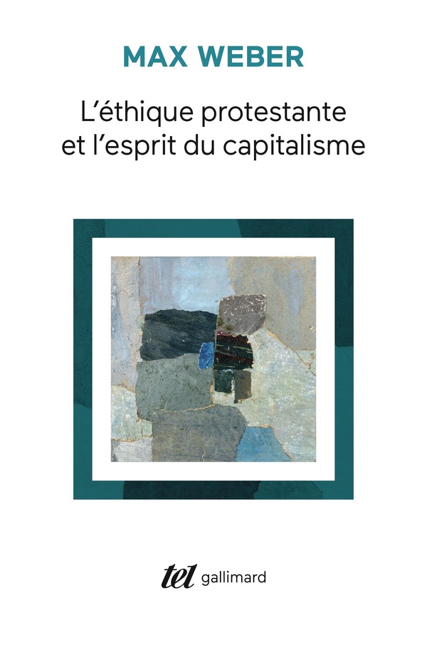L'ETHIQUE PROTESTANTE ET L'ESPRIT DU CAPITALISME