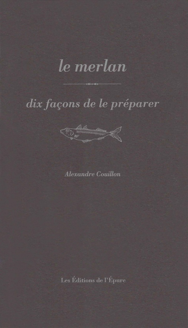 LE MERLAN, DIX FACONS DE LE PREPARER