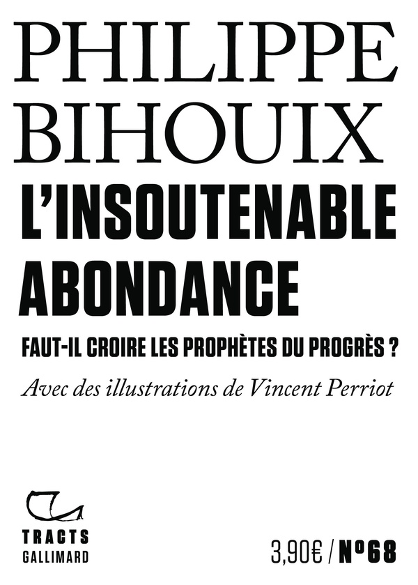 L'INSOUTENABLE ABONDANCE - FAUT-IL CROIRE LES PROPHETES DU PROGRES ?